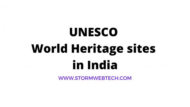 list of UNESCO world heritage sites in India upsc, how many UNESCO World Heritage Sites in India ?
