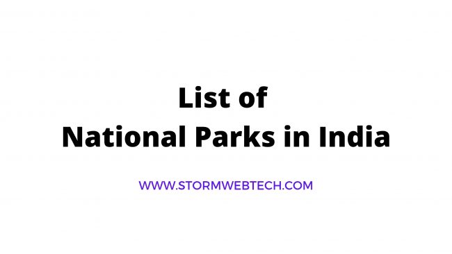 National parks in India, list of national parks in India, smallest national park in India, largest national park in India, first national park of India, how many national parks in India