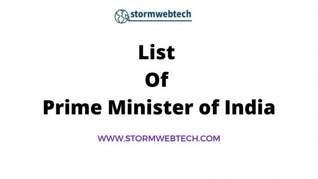all Prime Minister of India list from 1947 to 2021, list of Prime Minister of India 2021, all PM of India list, India Prime Minister list 2021, Indian PM List