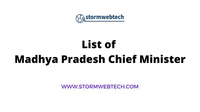 Chief Minister in MP, MP CM List, Chief Minister of MP list, Madhya Pradesh CM list, Chief Ministers of Madhya Pradesh, current mp cm