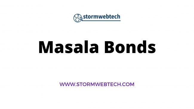 Let’s read about What is Masala Bond ?, Masala Bonds gk facts, What is Masala Bonds upsc
