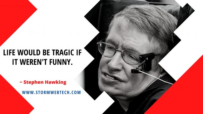 Stephen Hawking Quotes, Stephen Hawking Quotes About Life, Stephen Hawking Quotes About Love, Stephen Hawking Quotes About Humanity
