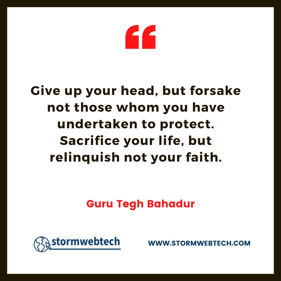 guru tegh bahadur quotes, quotes of guru tegh bahadur, quotes by guru tegh bahadur, guru tegh bahadur thoughts