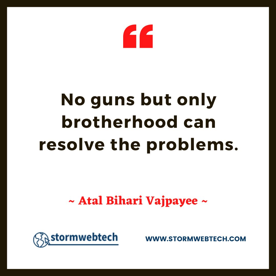 Atal Bihari Vajpayee Quotes In English, Atal Bihari Vajpayee Thoughts In English, Famous Quotes Of Atal Bihari Vajpayee In English