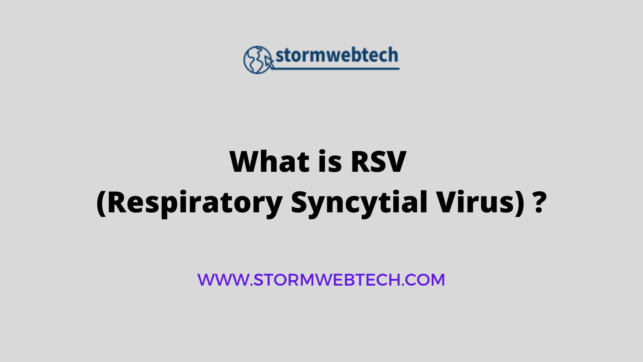 What Is RSV And How Is It Caused ? The Symptoms Of RSV