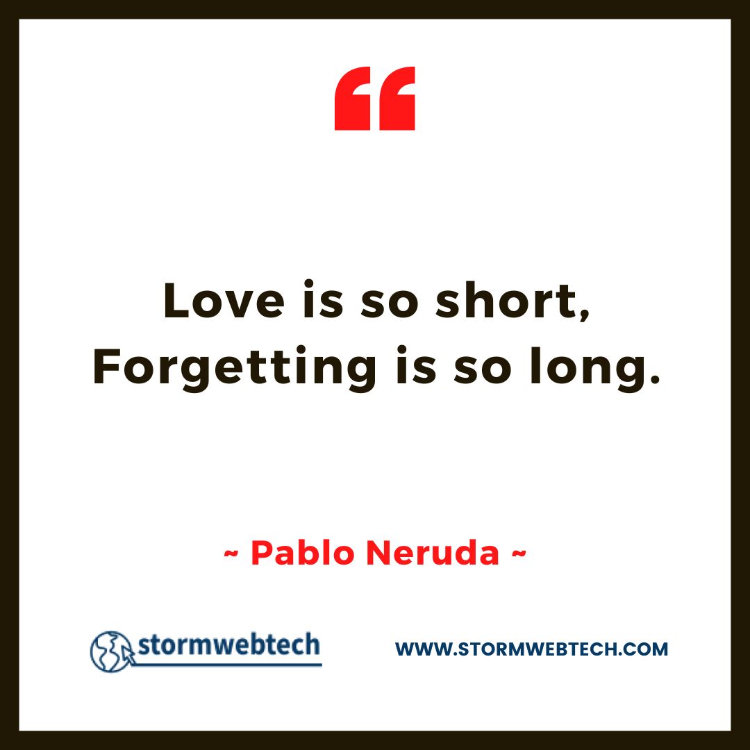 Pablo Neruda Quotes In English, Famous Quotes Of Pablo Neruda In English