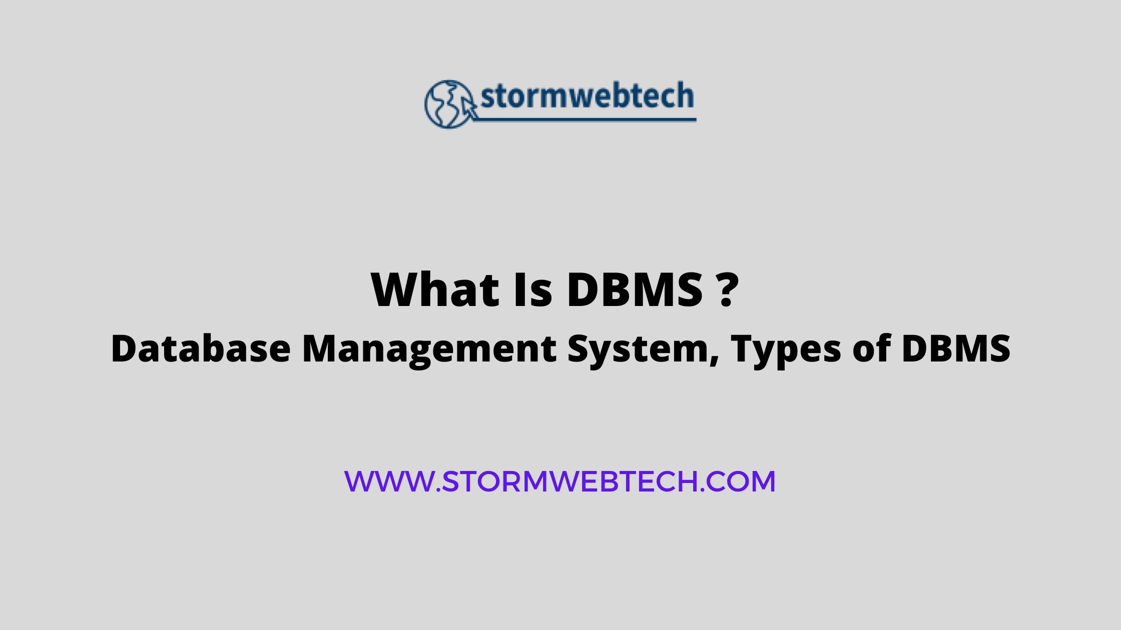 What Is DBMS, What Is Database Management System, Advantages of DBMS, Core Components of DBMS, Types of DBMS