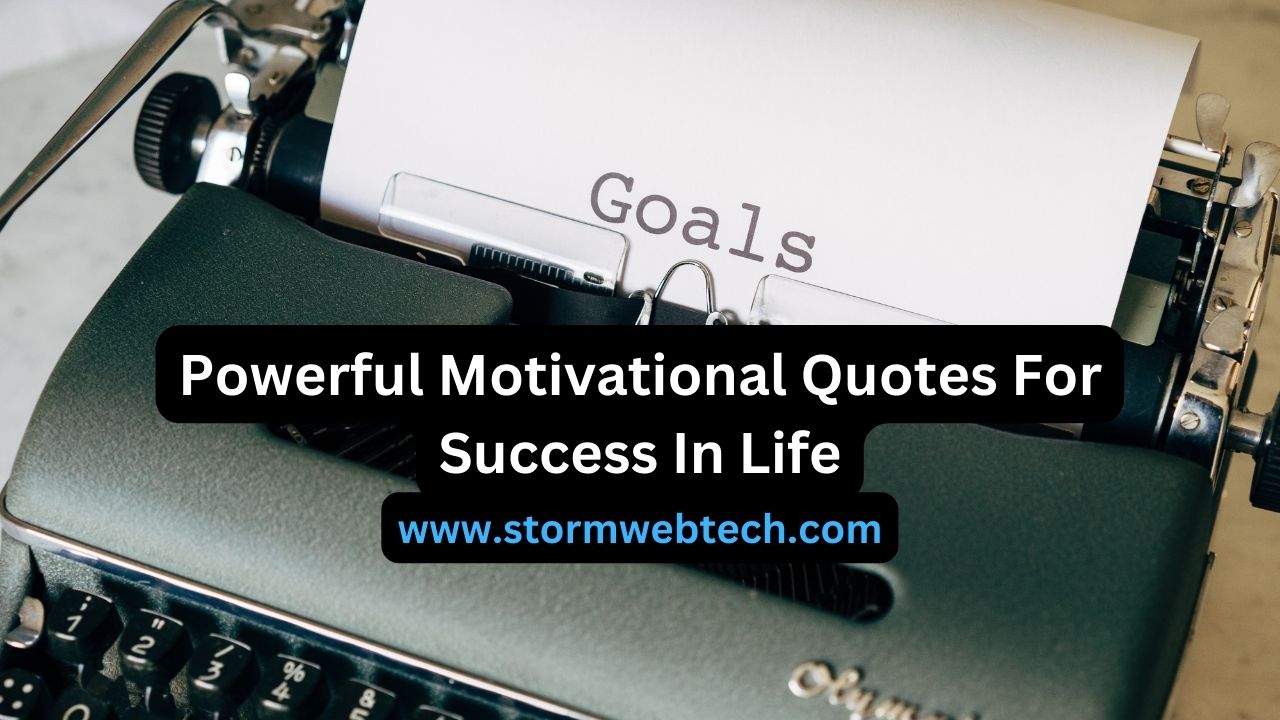 Powerful Motivational Quotes For Success In Life