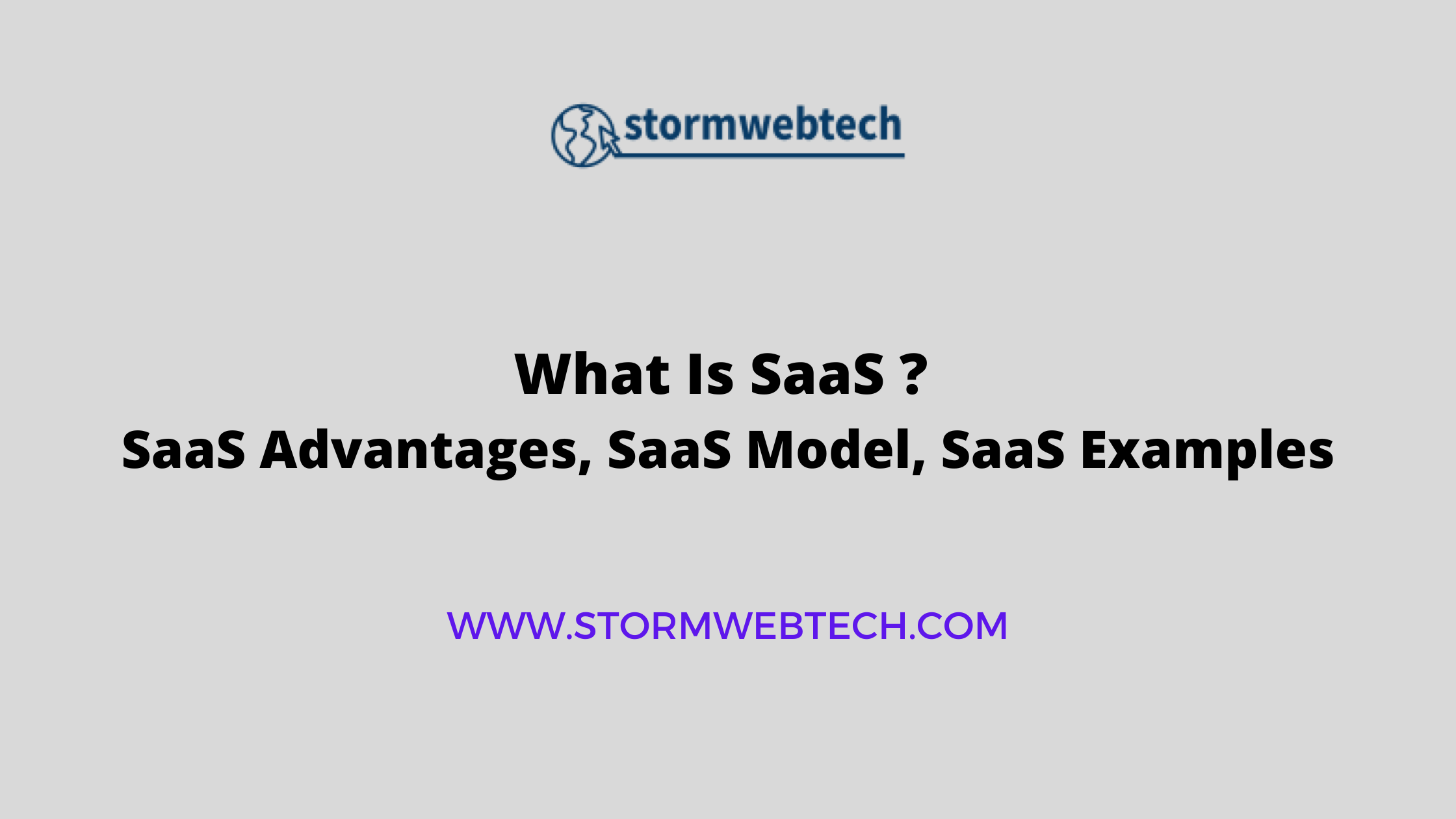 What Is SaaS, SaaS Definition, SaaS Advantages, SaaS Models, SaaS Examples, what is Software as a Service (SaaS), What Is SaaS Used For