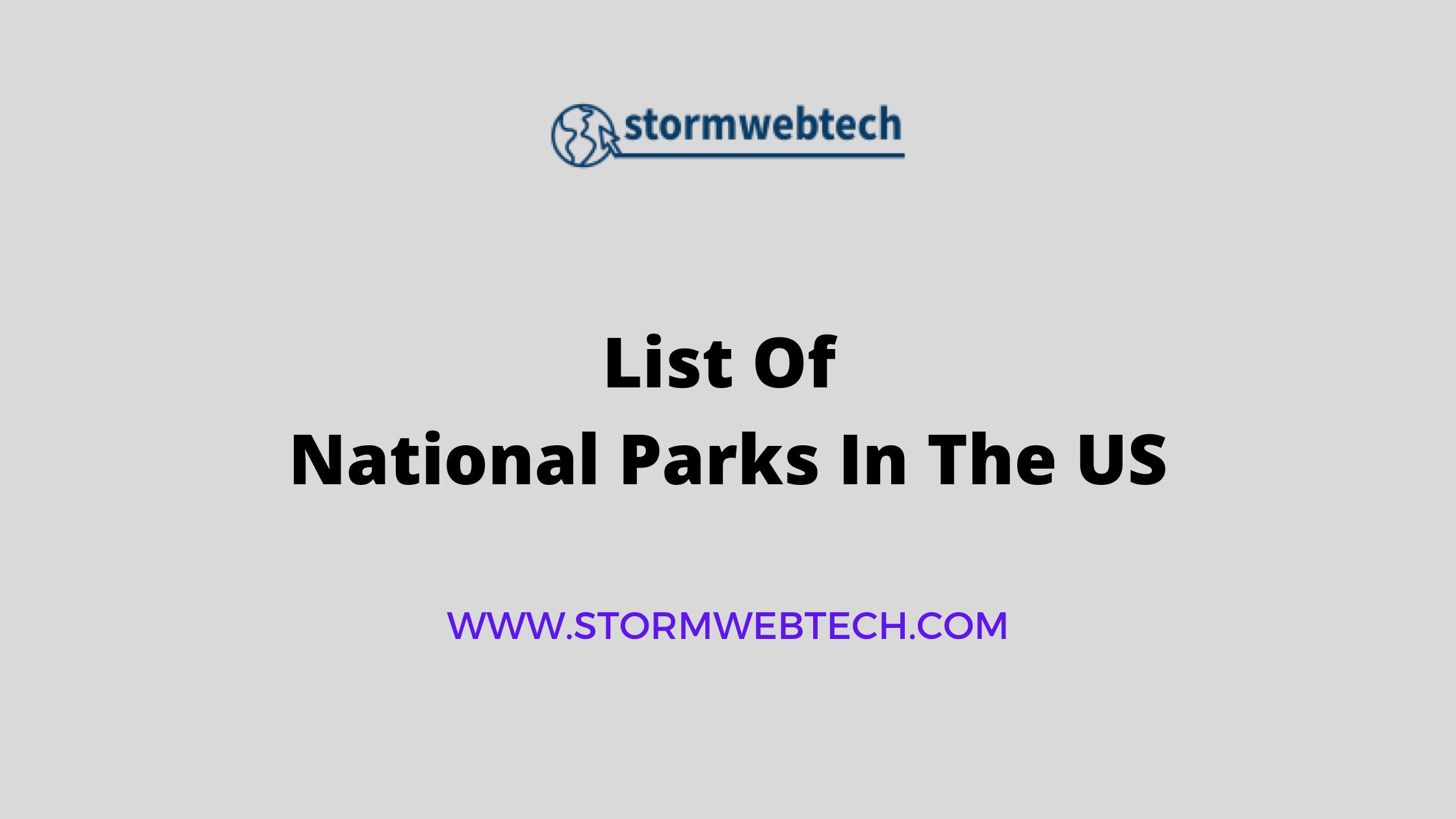 List Of National Parks In The US, US National Parks List, List Of All National Parks In USA, All US National Parks List, List Of All US National Parks