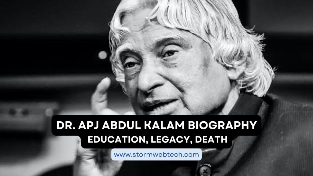 Dr. APJ Abdul Kalam Biography : Education, Legacy, Death