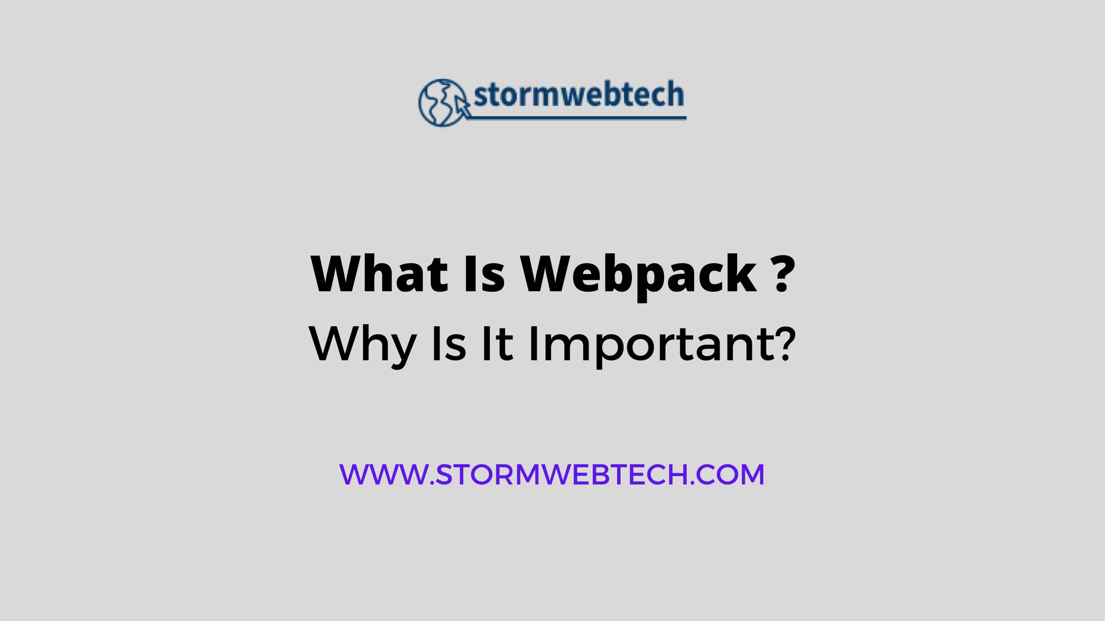 what is webpack, it is a powerful module bundler that allows developers to transform and bundle their web assets into a single optimized package
