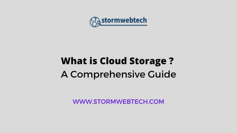 What Is Cloud Storage : A Comprehensive Guide