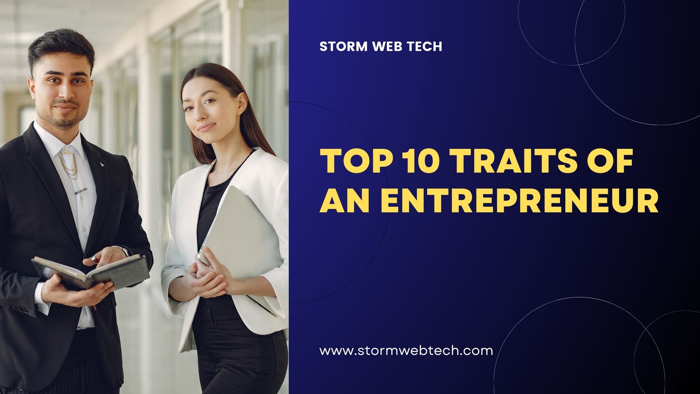 Entrepreneurs are described as being visionary, innovative, risk-taking. But what are the top 10 traits of an entrepreneur that make them successful