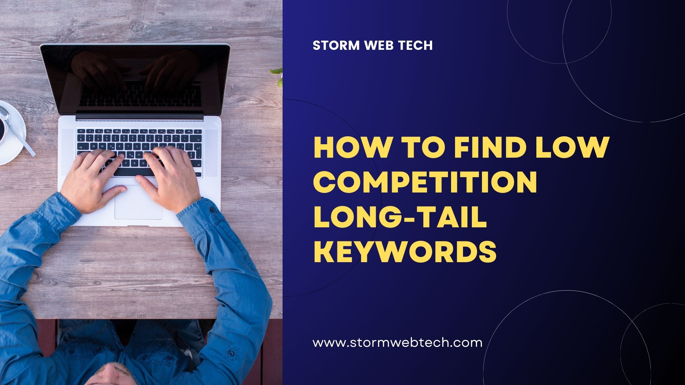 Unveiling the Art of Keyword Discovery : A Comprehensive Guide on How To Find Low Competition Long-Tail Keywords