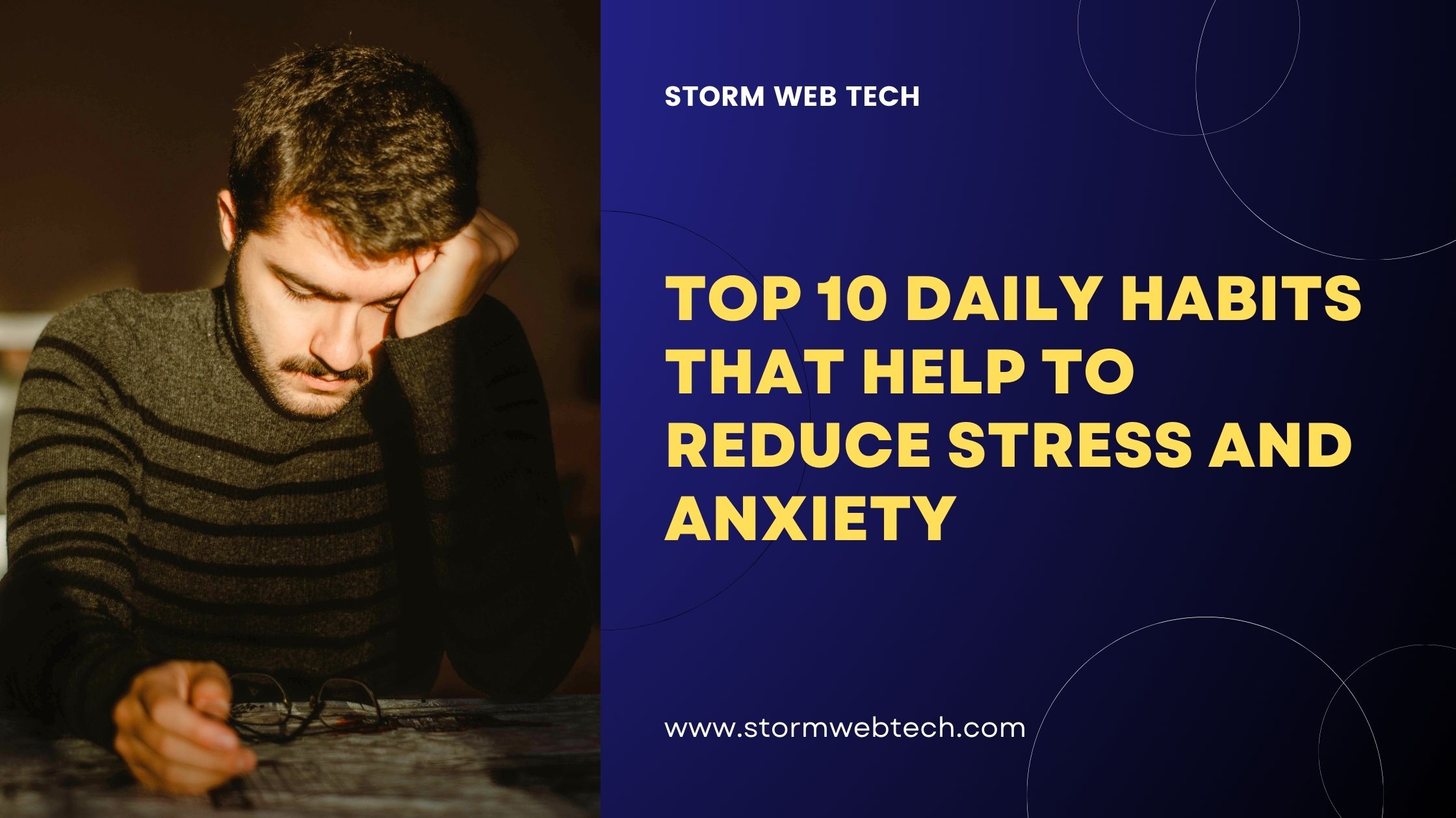 top 10 daily habits that help to reduce stress and anxiety, that can positively impact your mental health.