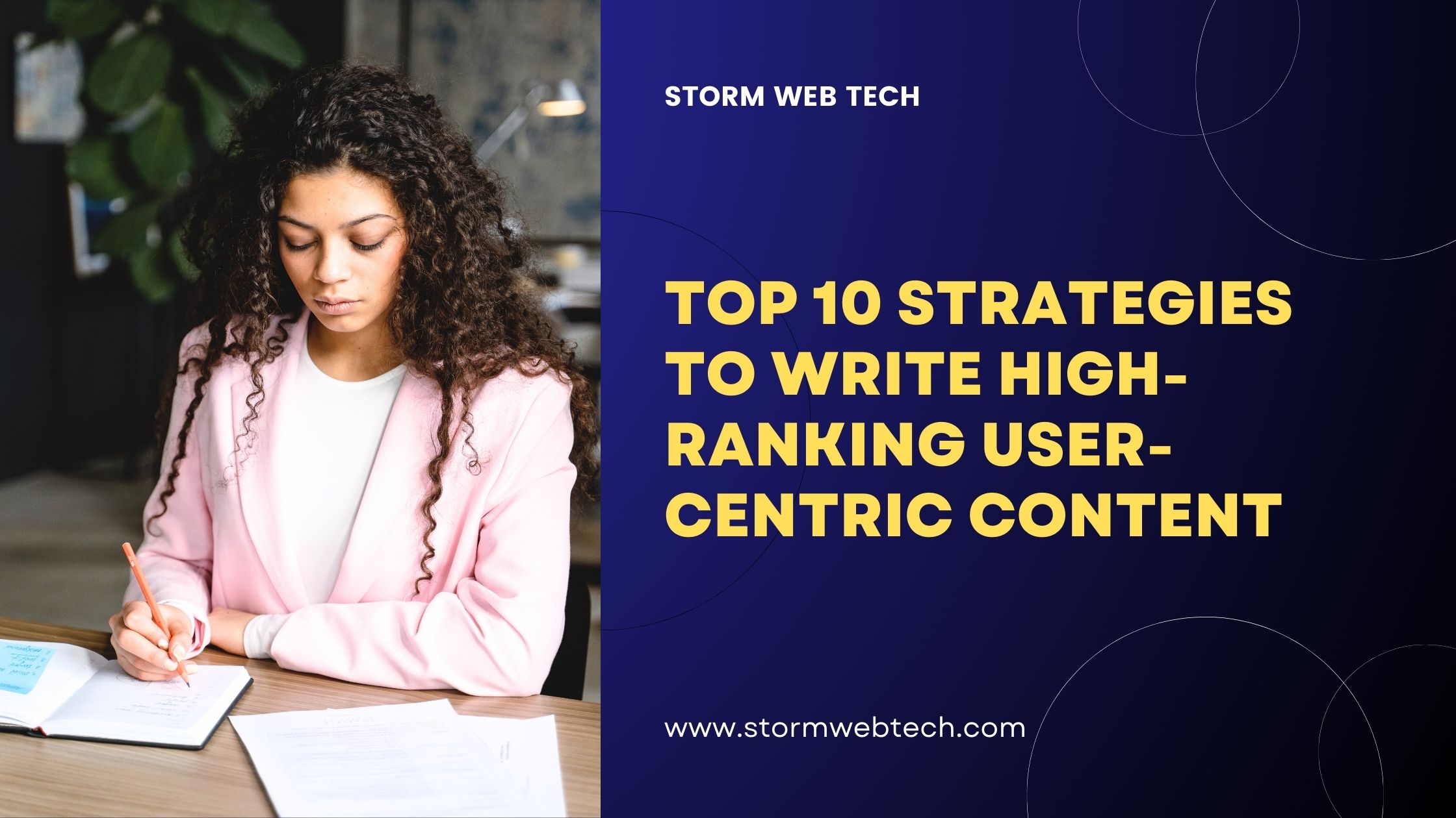 the top 10 strategies to write high-ranking user-centric content that not only captivates readers but also ranks well on search engine results pages.